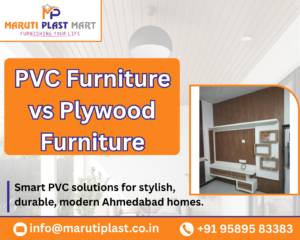 PVC Furniture vs Plywood Furniture Which Is Better for Ahmedabad Homes