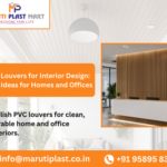 PVC Louvers for Interior Design: Best Ideas for Homes and Offices