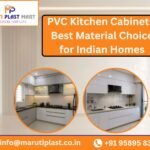 PVC Kitchen Cabinets: Best Material Choice for Indian Homes