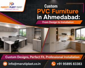 Custom PVC Furniture in Ahmedabad: From Design to Installation