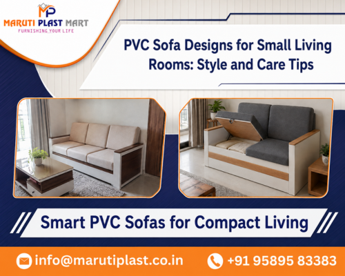 PVC Sofa Designs for Small Living Rooms Style and Care Tips - Maruti Plast
