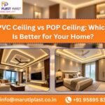 PVC Ceiling vs POP Ceiling_ Which Is Better for Your Home_